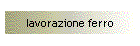 lavorazione ferro